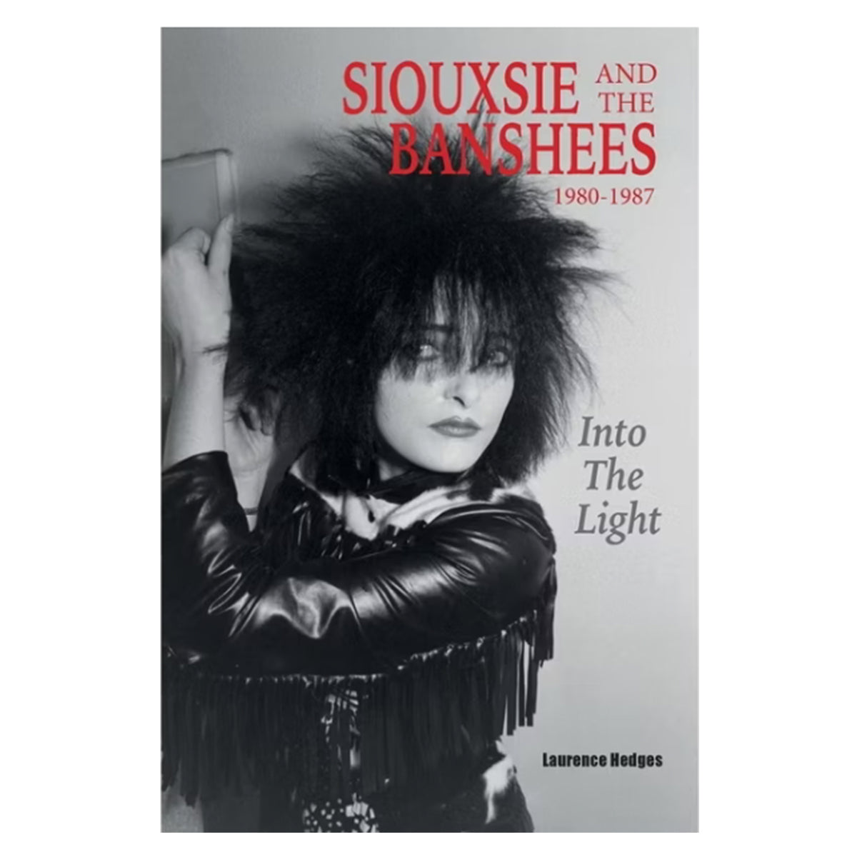 Into The Light: Siouxsie and The Banshees 1980-1987