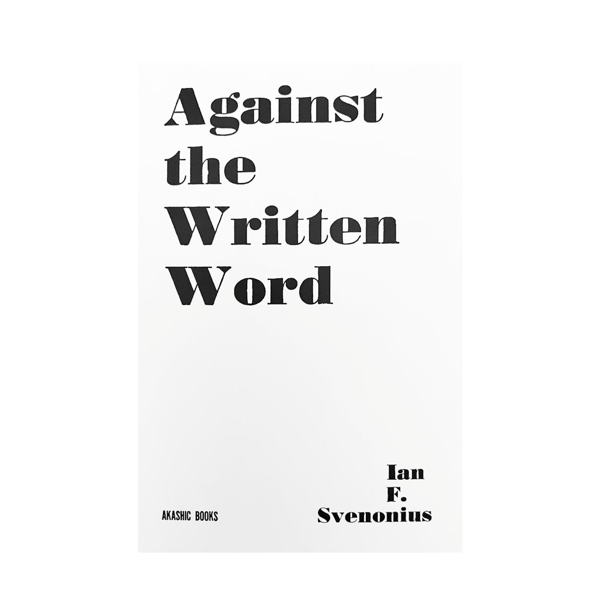 Against The Written Word *SIGNED*