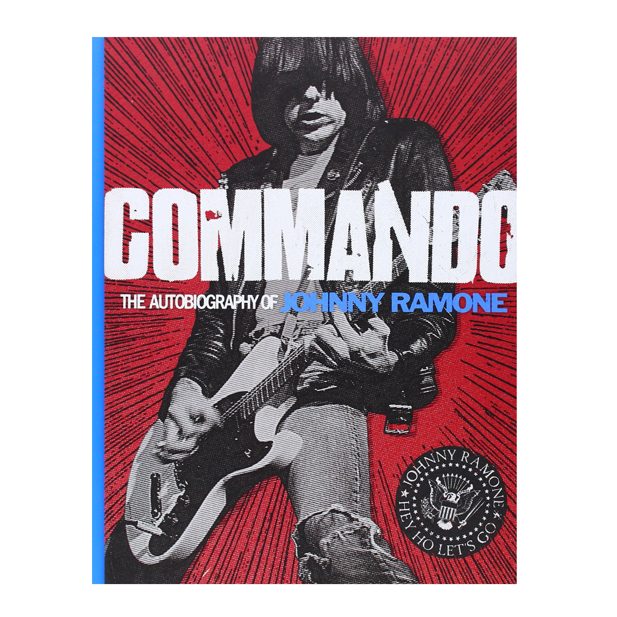 Commando: The Autobiography of Johnny Ramone