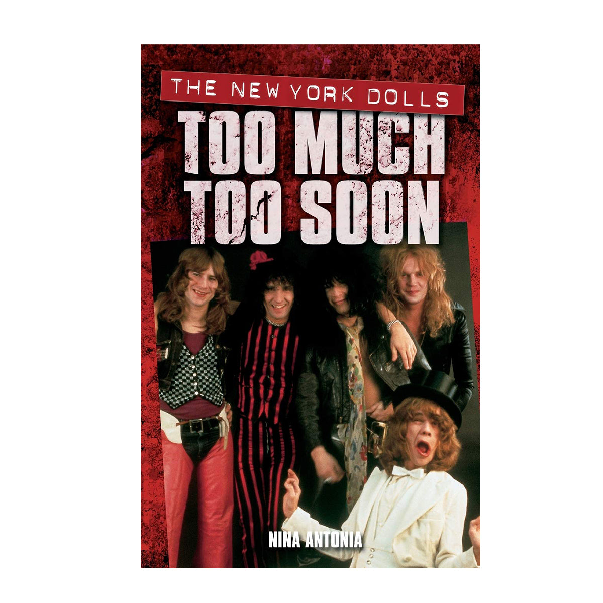 Too Much Too Soon - New York Dolls