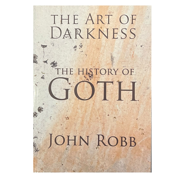 The Art Of Darkness - The History of Goth