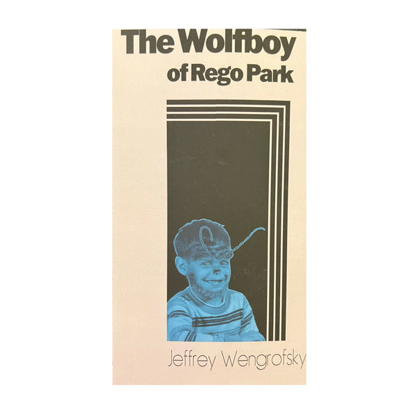 THE WOLFBOY OF REGO PARK *SIGNED COPY*