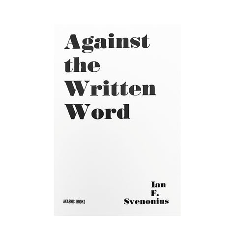 Against The Written Word *SIGNED*
