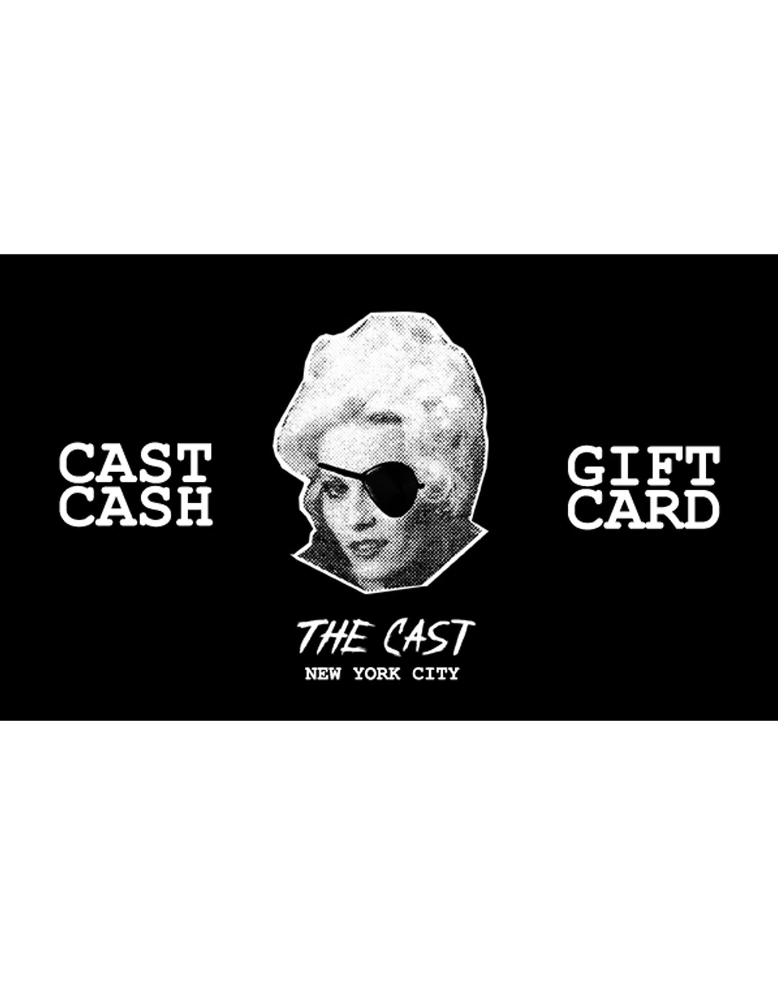 The Cast Gift Card (Various Amounts)