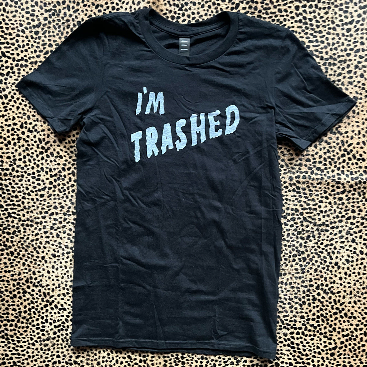 The Trash Bags - I'm Trashed T