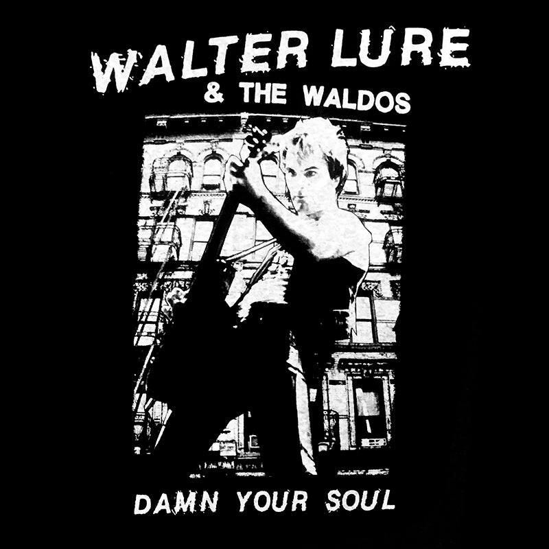 Walter Lure Damn Your Soul